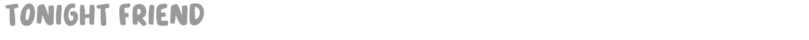 Tonight Friend font preview